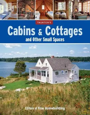 Cabine e cottage e altri piccoli spazi - Cabins & Cottages and Other Small Spaces