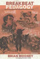 Pedagogia Breakbeat; Hip Hop e parola parlata oltre le mura della classe - Breakbeat Pedagogy; Hip Hop and Spoken Word Beyond the Classroom Walls