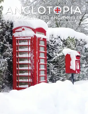 Anglotopia Magazine - Issue #8 - The Anglophile Magazine - Natale in Inghilterra, Birmingham, Cadbury, Seconda guerra mondiale, Boxing Day, Penguin Books, British - Anglotopia Magazine - Issue #8 - The Anglophile Magazine - Christmas in England, Birmingham, Cadbury, World War II, Boxing Day, Penguin Books, British