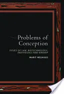 Problemi di concezione: Questioni di diritto, biotecnologia, individui e parentela - Problems of Conception: Issues of Law, Biotechnology, Individuals and Kinship