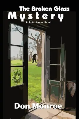 Il mistero del vetro rotto: Un romanzo di Duke Moran - The Broken Glass Mystery: A Duke Moran Novel