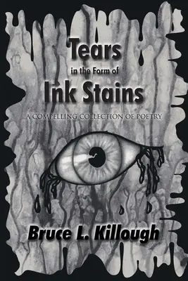 Lacrime sotto forma di macchie d'inchiostro: Un'avvincente raccolta di poesie - Tears in the Form of Ink Stains: A Compelling Collection of Poetry