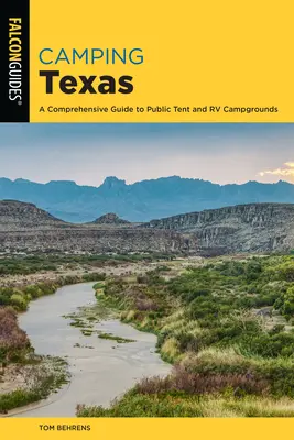 Camping Texas: Guida completa a più di 200 campeggi, 2a edizione - Camping Texas: A Comprehensive Guide to More than 200 Campgrounds, 2nd Edition