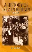 Storia del jazz in Gran Bretagna, 1919-50 - History of Jazz in Britain, 1919-50