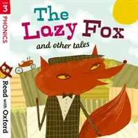 Leggere con Oxford: Fase 3: Fonetica: La volpe pigra e altri racconti - Read with Oxford: Stage 3: Phonics: The Lazy Fox and Other Tales