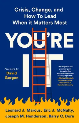 Sei tu: Crisi, cambiamenti e come guidare quando è più importante - You're It: Crisis, Change, and How to Lead When It Matters Most