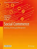 Commercio sociale: Marketing, tecnologia e gestione - Social Commerce: Marketing, Technology and Management