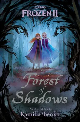 Frozen 2: La foresta delle ombre - Frozen 2: Forest of Shadows