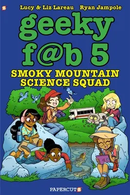 Geeky Fab 5 Vol. 5: Squadra scientifica della montagna fumosa - Geeky Fab 5 Vol. 5: Smoky Mountain Science Squad