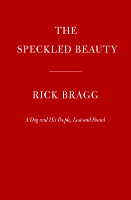 La bellezza maculata: Un cane e la sua gente - The Speckled Beauty: A Dog and His People
