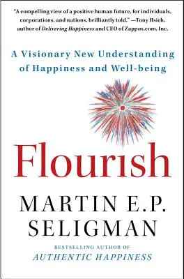Prosperare: Una nuova visione della felicità e del benessere - Flourish: A Visionary New Understanding of Happiness and Well-Being