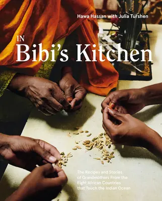 Nella cucina di Bibi: Le ricette e le storie delle nonne degli otto Paesi africani che toccano l'Oceano Indiano [Un libro di cucina]. - In Bibi's Kitchen: The Recipes and Stories of Grandmothers from the Eight African Countries That Touch the Indian Ocean [A Cookbook]