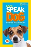 Come parlare con i cani - Una guida per decodificare il linguaggio dei cani - How To Speak Dog - A Guide to Decoding Dog Language