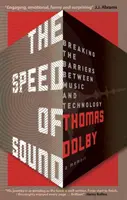 Speed of Sound - Rompere le barriere tra musica e tecnologia: Un libro di memorie - Speed of Sound - Breaking the Barriers between Music and Technology: A Memoir