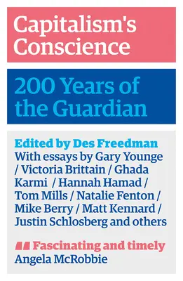 La coscienza del capitalismo: 200 anni di Guardian - Capitalism's Conscience: 200 Years of the Guardian