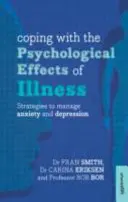 Affrontare gli effetti psicologici della malattia: Strategie per gestire ansia e depressione - Coping with the Psychological Effects of Illness: Strategies to Manage Anxiety and Depression