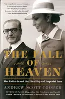 La caduta del cielo: I Pahlavis e gli ultimi giorni dell'Iran imperiale - The Fall of Heaven: The Pahlavis and the Final Days of Imperial Iran