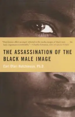 Assassinio dell'immagine del maschio nero - Assassination of the Black Male Image