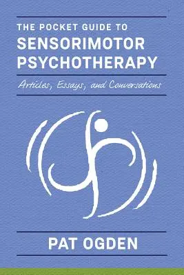 La Guida tascabile alla psicoterapia sensomotoria in contesto - The Pocket Guide to Sensorimotor Psychotherapy in Context
