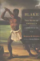 Blake; O, le capanne d'America: Un'edizione corretta - Blake; Or, the Huts of America: A Corrected Edition