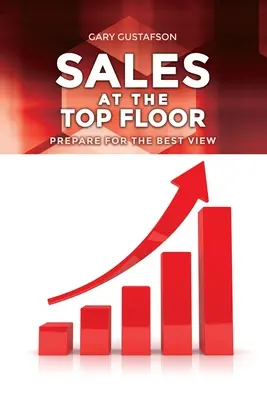 Vendite all'ultimo piano: Prepararsi alla vista migliore - Sales at the Top Floor: Prepare for the Best View