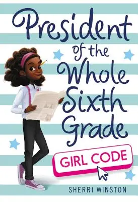 Presidente di tutta la sesta classe: Codice delle ragazze - President of the Whole Sixth Grade: Girl Code