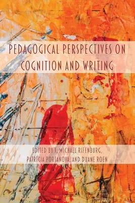 Prospettive pedagogiche su cognizione e scrittura - Pedagogical Perspectives on Cognition and Writing