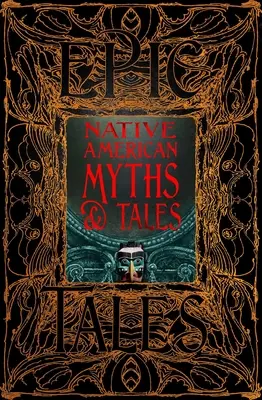 Miti e racconti dei nativi americani: Racconti epici - Native American Myths & Tales: Epic Tales