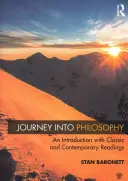 Viaggio nella filosofia: Un'introduzione con letture classiche e contemporanee - Journey Into Philosophy: An Introduction with Classic and Contemporary Readings