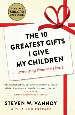 I 10 regali più grandi che faccio ai miei figli: Genitori con il cuore - The 10 Greatest Gifts I Give My Children: Parenting from the Heart