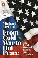 Dalla guerra fredda alla pace calda - La storia interna di Russia e America - From Cold War to Hot Peace - The Inside Story of Russia and America
