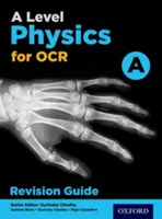 Guida alla revisione di Fisica di livello A per OCR A - A Level Physics for OCR A Revision Guide