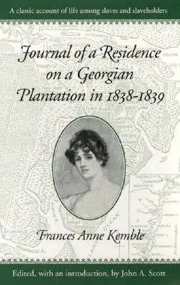 Diario di una residenza in una piantagione georgiana nel 1838-1839 - Journal of a Residence on a Georgian Plantation in 1838-1839