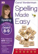 Ortografia facile, 8-9 anni (Key Stage 2) - Supporta il Curriculum Nazionale, Eserciziario di inglese - Spelling Made Easy, Ages 8-9 (Key Stage 2) - Supports the National Curriculum, English Exercise Book