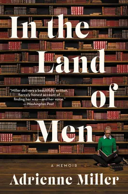 Nella terra degli uomini: Un libro di memorie - In the Land of Men: A Memoir