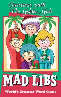 Natale con le ragazze d'oro - Christmas with the Golden Girls Mad Libs