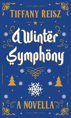 Una sinfonia invernale: Una novella natalizia - A Winter Symphony: A Christmas Novella