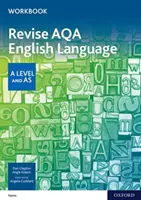 Revisionare il libro di lavoro AQA English Language A Level e AS - Revise AQA English Language A Level and AS Workbook