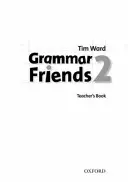 Amici della grammatica 2: libro dell'insegnante - Grammar Friends 2: Teacher's Book