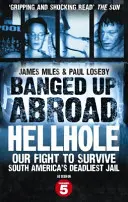Banged Up Abroad: Hellhole - La nostra lotta per sopravvivere alla prigione più letale del Sud America - Banged Up Abroad: Hellhole - Our Fight to Survive South America's Deadliest Jail