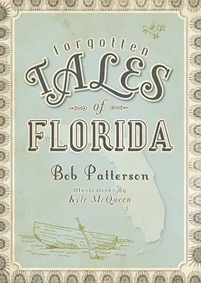 Racconti dimenticati della Florida - Forgotten Tales of Florida
