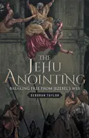 L'unzione di Jehu: Liberarsi dalla rete di Jezebel - The Jehu Anointing: Breaking Free from Jezebel's Web