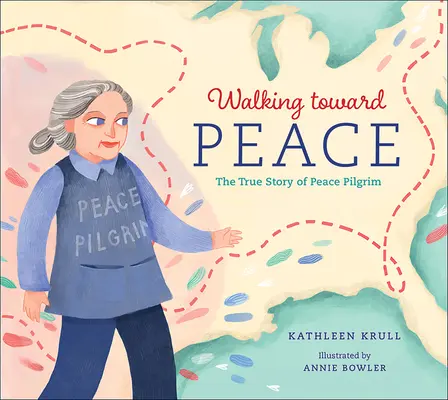 Camminare verso la pace: La vera storia di una donna coraggiosa chiamata pellegrina della pace - Walking Toward Peace: The True Story of a Brave Woman Called Peace Pilgrim