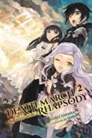Rapsodia della Marcia della Morte verso il Mondo Parallelo, Volume 2 - Death March to the Parallel World Rhapsody, Volume 2