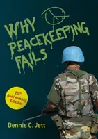Perché il mantenimento della pace fallisce: Edizione per il 20° anniversario - Why Peacekeeping Fails: 20th Anniversary Edition