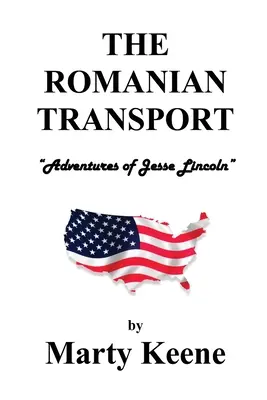 Il trasporto rumeno: Le avventure di Jessie Lincoln - The Romanian Transport: Adventures of Jessie Lincoln