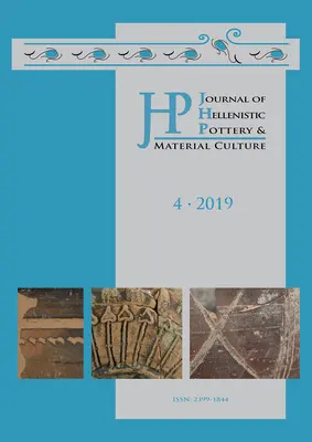 Giornale della ceramica ellenistica e della cultura materiale Volume 4 2019 - Journal of Hellenistic Pottery and Material Culture Volume 4 2019