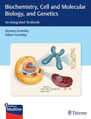Biochimica, biologia cellulare e molecolare e genetica: Un libro di testo integrato - Biochemistry, Cell and Molecular Biology, and Genetics: An Integrated Textbook