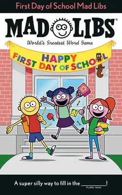 Libretti pazzi del primo giorno di scuola - First Day of School Mad Libs