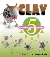 Argilla: Artigianato in 5 fasi per bambini - Clay: 5-Step Handicrafts for Kids